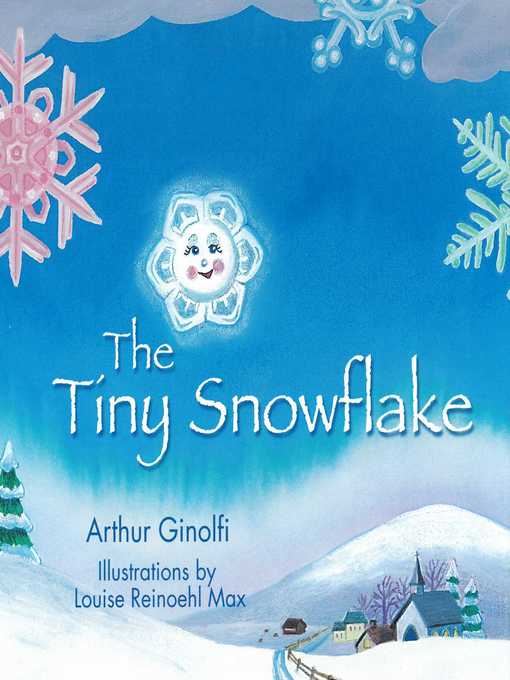 Title details for The Tiny Snowflake by Arthur Ginolfi - Wait list